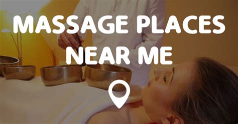 Find A Massage Place Near You 